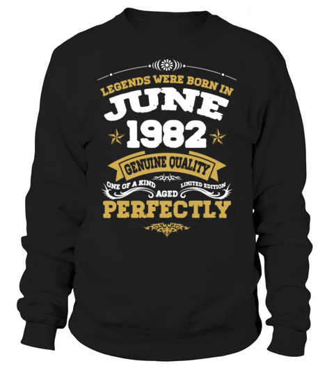 Vintage Aged To Perfection June 1982 Sweatshirt Unisex