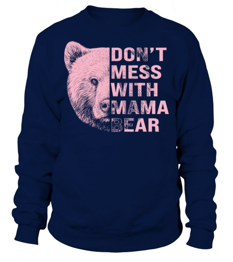 Vintage Mothers Day Dont Mess with Mama Bear Gift Sweatshirt Unisex