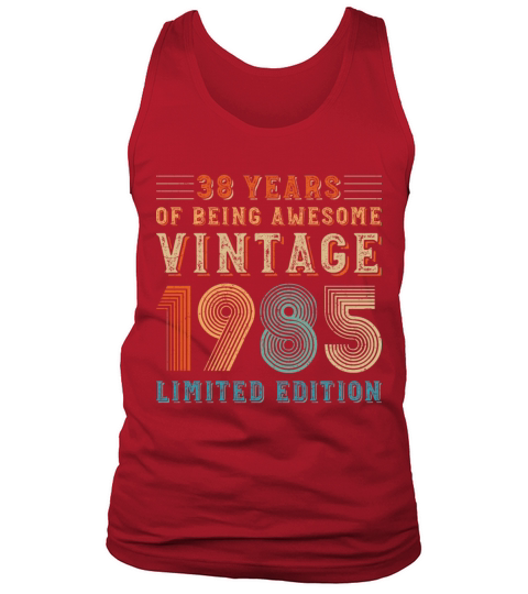 38 years of being awesome vintage 1985 limited edi Tank Top Unisex