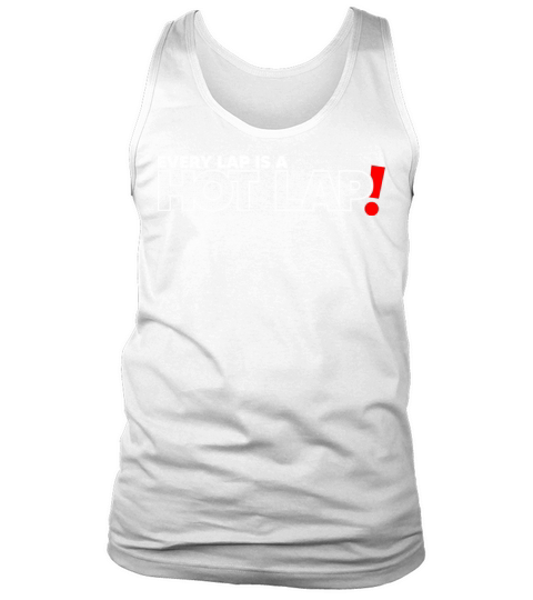 Every Lap is a Hot Lap Vintage Racing Outfit For Tank Top Unisex