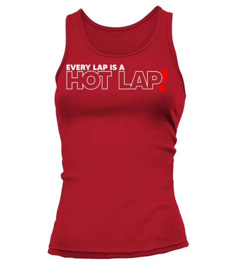 Every Lap is a Hot Lap Vintage Racing Outfit For Tank top Woman