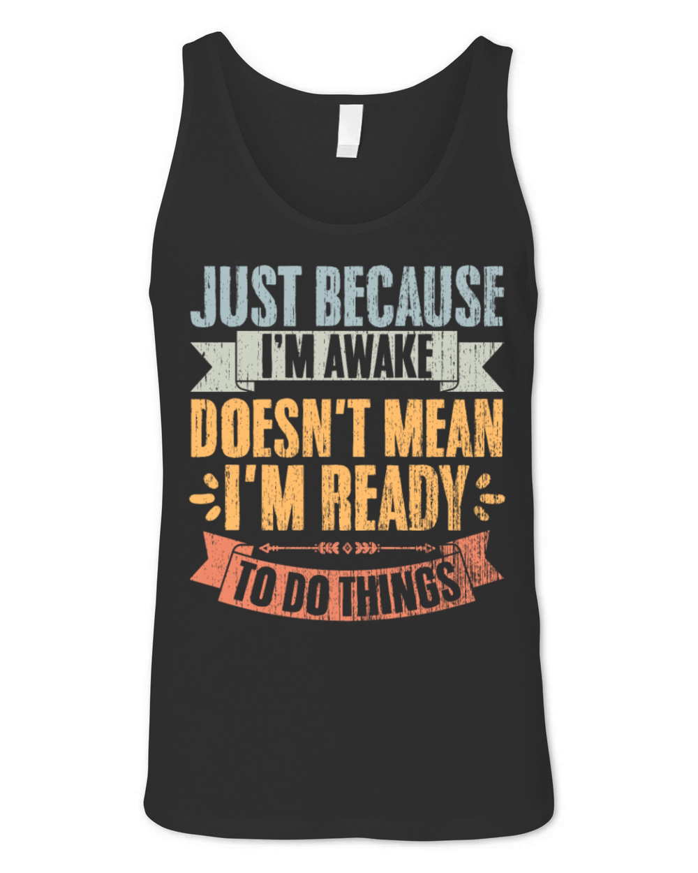 Just Because Im Awake Vintage Lazy Person Unisex Jersey Tank