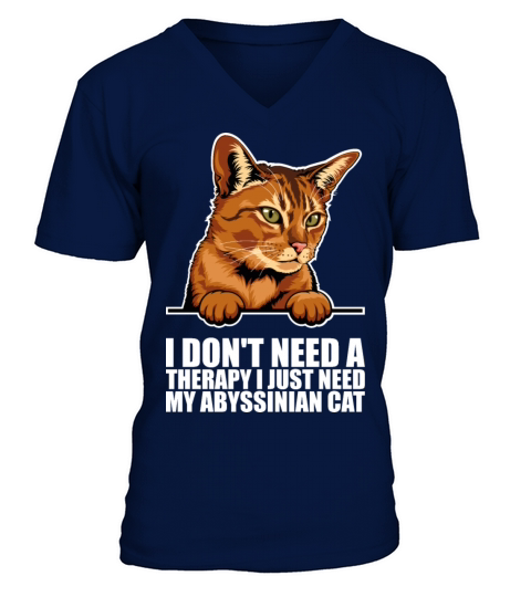 I dont need a therapy i just need my abyssinian V-Neck T-shirt