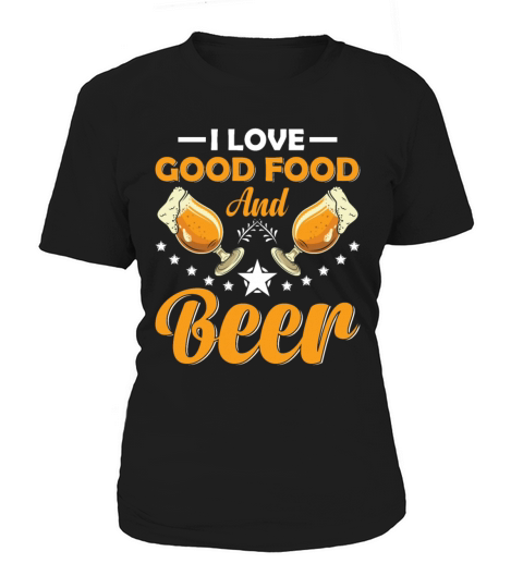 I Love Good Food And Beer Chef Drinking Food Lover Women's T-Shirt