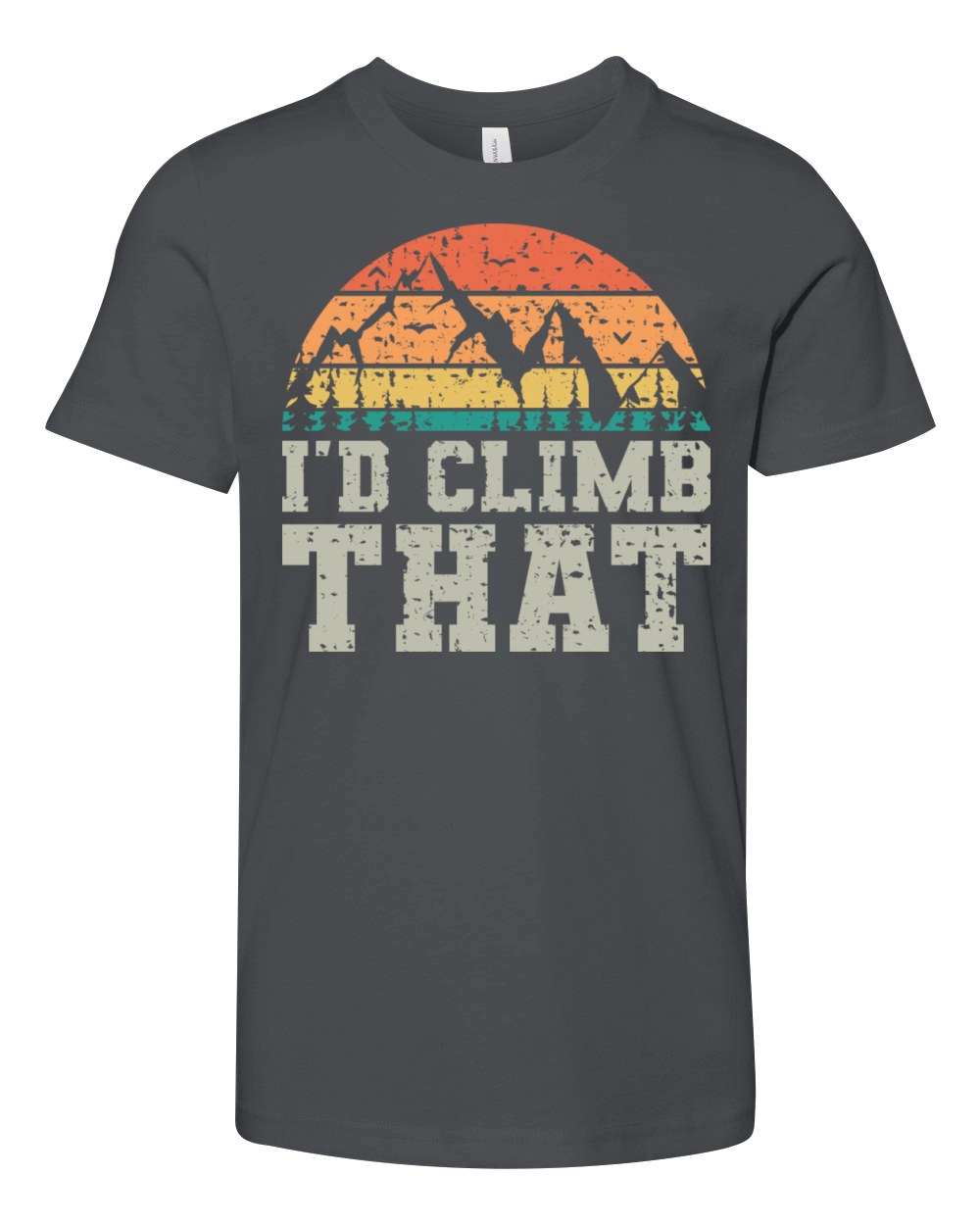 I d Climb That Vintage Fun Mountaineering Sayings Youth Unisex Jersey Tee