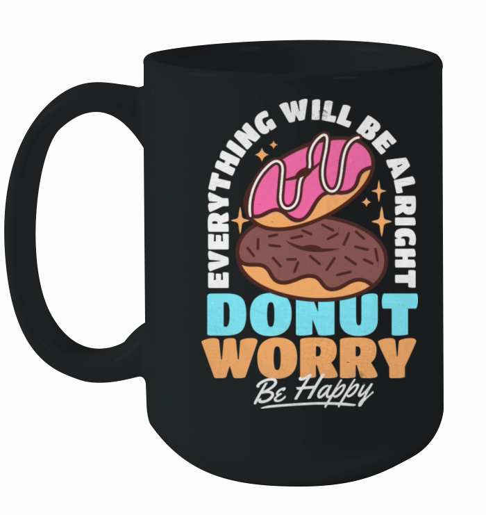 Donut Worry Everything Will Be Alright Vintage Ceramic Mug