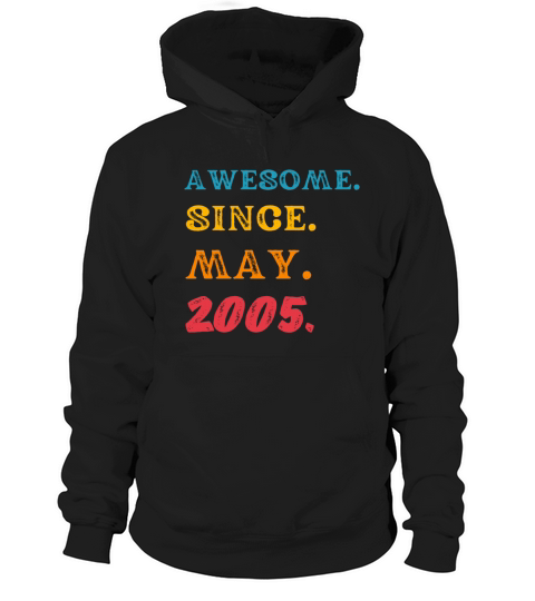 Vintage amesome since May 2005 T-Shirt - Best 18th Hoodie Unisex