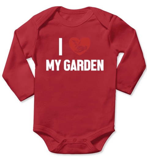 I Love My Garden Horticulture Ideas Gardener Long Sleeve Baby One-Piece