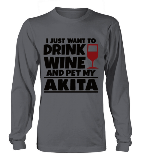 Akita wine dog owner wine lover dog breed Long sleeved Unisex