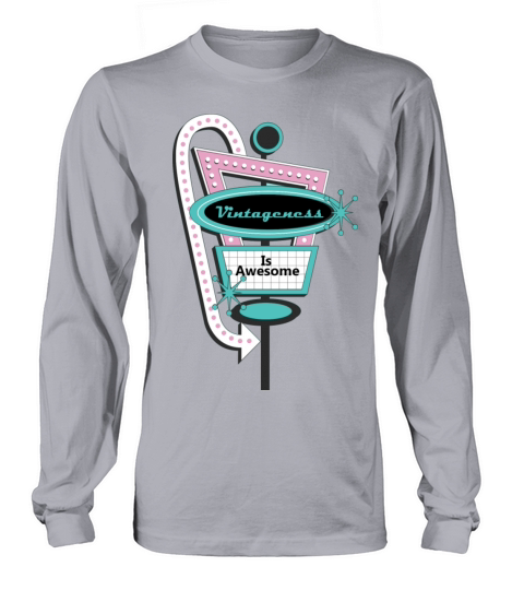 Vintageness Is Awesome Long sleeved Unisex