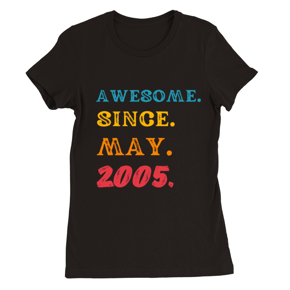 Vintage amesome since May 2005 T-Shirt - Best 18th Premium Womens Crewneck T-shirt