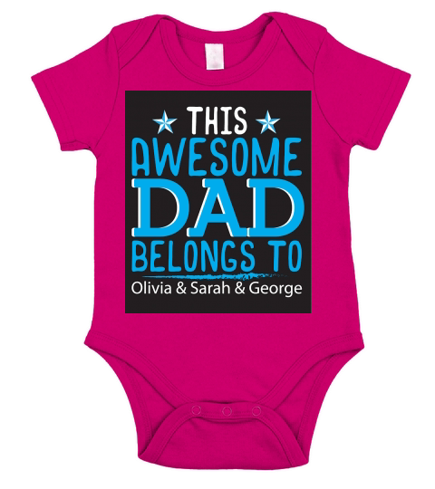 This Awesome Dad Belongs To Olivia Sarah George Short Sleeve Baby One-Piece