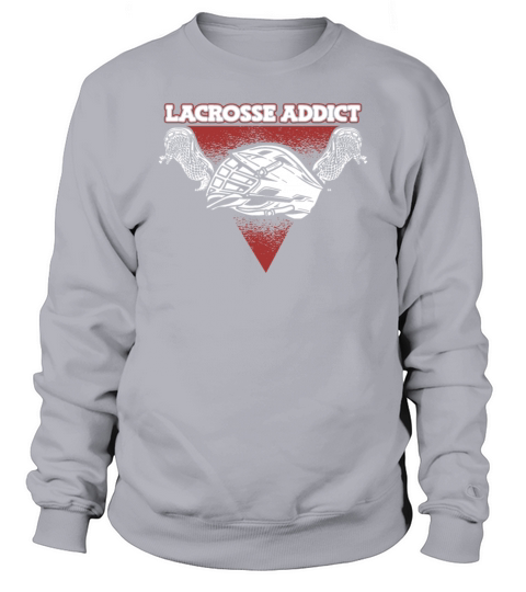 Lacrosse Adict Goalie Lax Legend Fan Mom Lacrosse Sweatshirt Unisex
