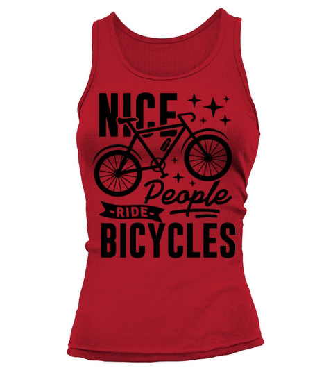 Nice People Ride Bicycles Live Life On Wheels Tank top Woman