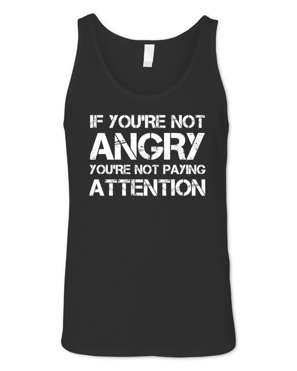 If Youre Not Angry Youre Not Paying Attention Unisex Jersey Tank