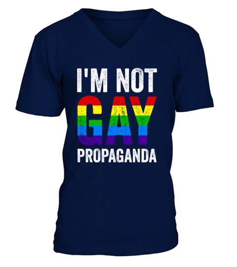 Im Not Gay Propaganda LGBT Pride Month V-Neck T-shirt