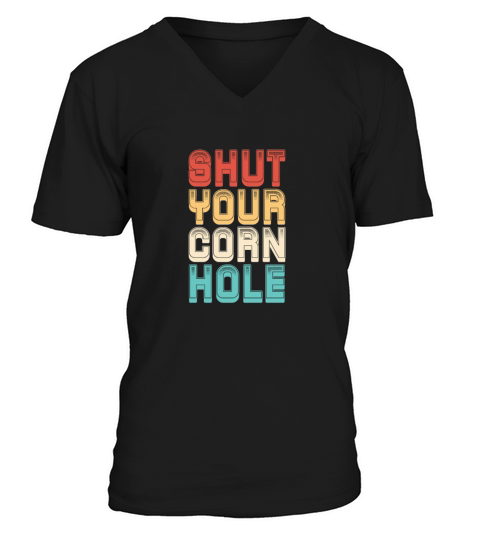 Shut Your Corn Hole Retro Vintage V-Neck T-shirt