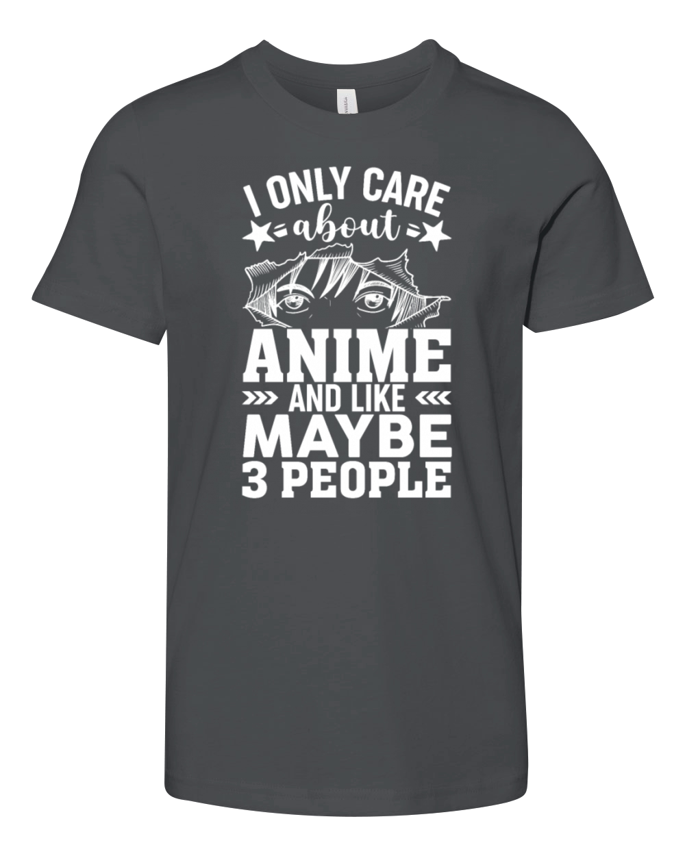I Only Care About Anime And Like Maybe 3 People Youth Unisex Jersey Tee