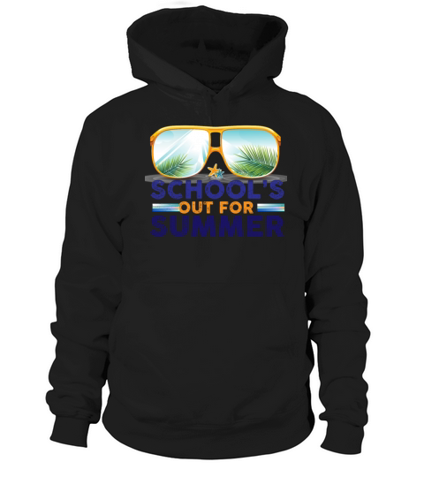 Schools Out For Summer Glasses Last Day Of School Hoodie Unisex