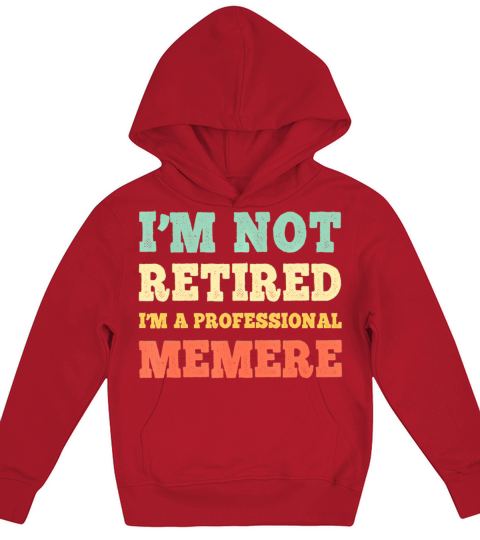Im Not Retired Professional Memere Vintage Kids Hoodie