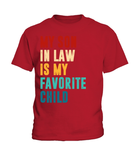 distressed my son in law is my favorite child Kids T-Shirt