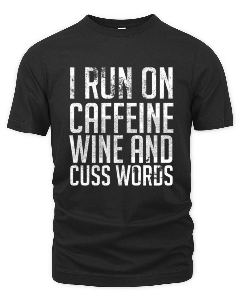 I Run On Caffeine Wine And Cuss Words Wine Runner Organic Unisex T-shirt