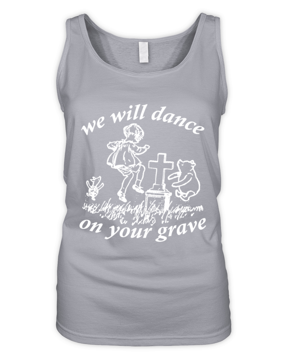 We Will Dance On Your Grave Organic Women's Tank Top