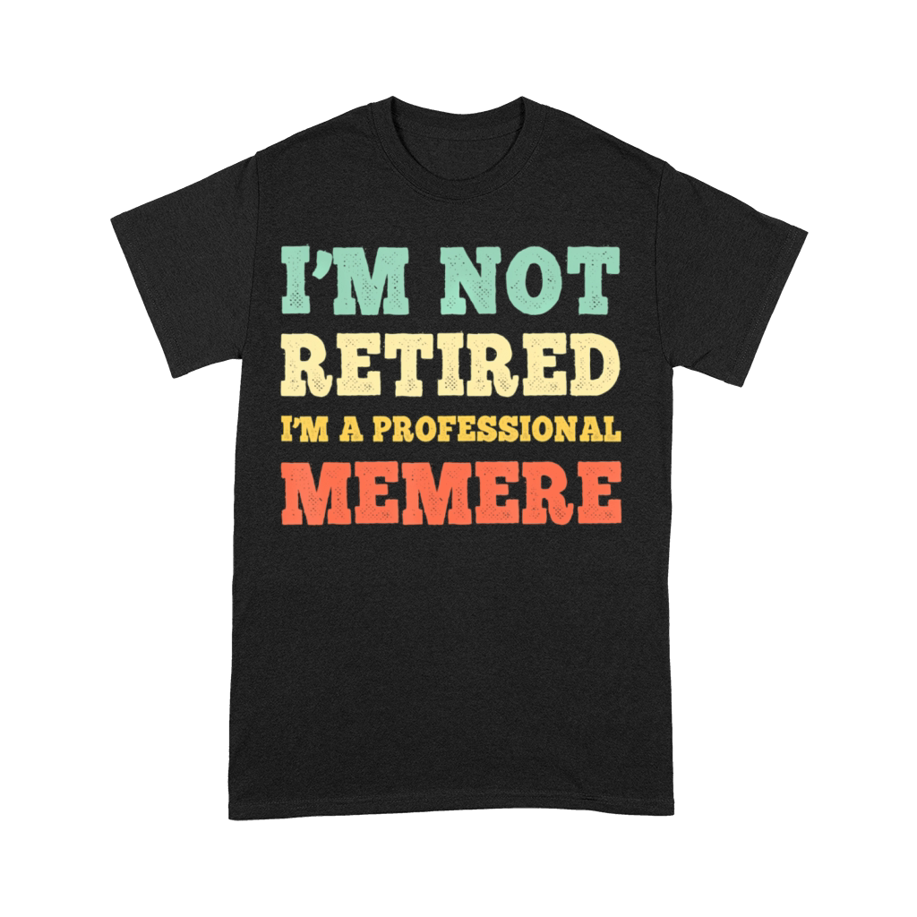 Im Not Retired Professional Memere Vintage Premium T-shirt