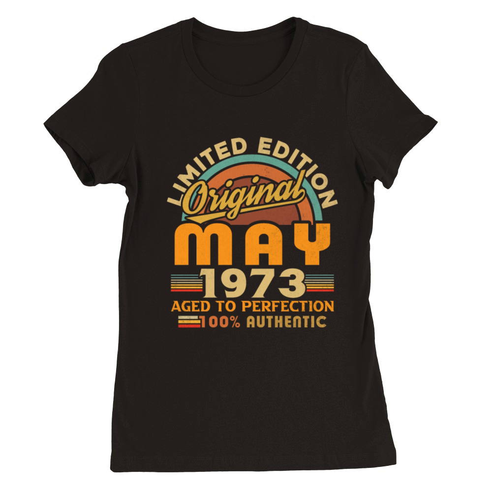 May 1973 Vintage Birthday Gift Premium Womens Crewneck T-shirt