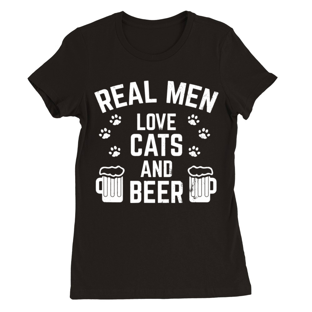 Real Men Love Cats And Beer Funny Premium Womens Crewneck T-shirt
