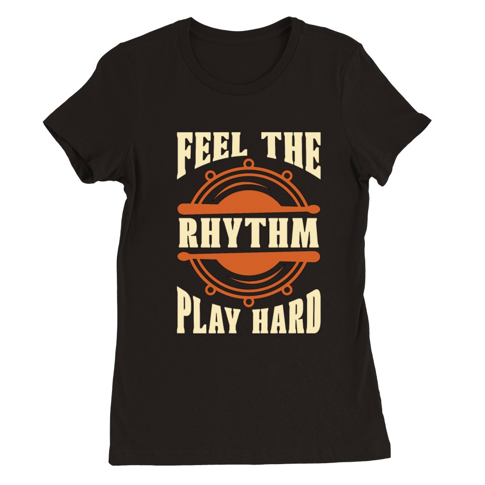 Snare Drum Feel The Rhythm Marching Band Drummer Premium Womens Crewneck T-shirt