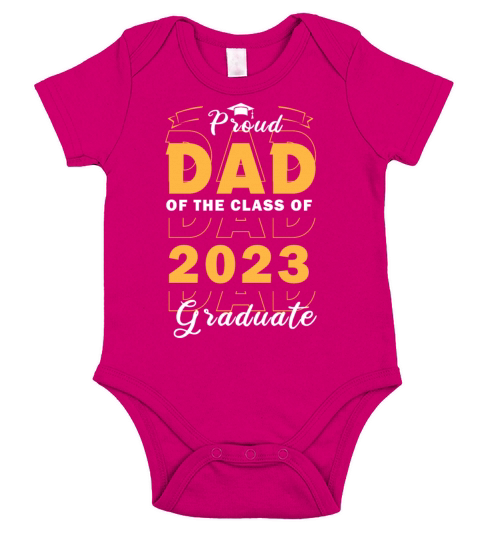 Proud Dad Family Graduation Class of 2023 Graduate Short Sleeve Baby One-Piece