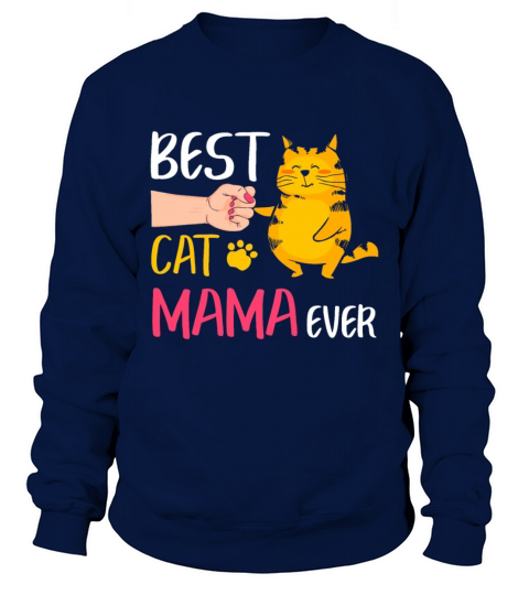 Best Cat Mama Ever Cute Cat Fist Bump Women Mother Sweatshirt Unisex