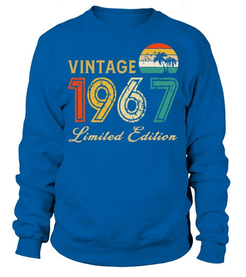 Vintage 1967 Limited Edition Made In 1967 Birthday Sweatshirt Unisex
