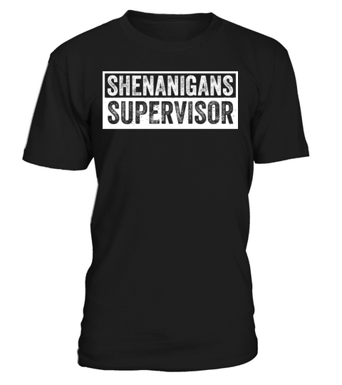 Shenanigans Supervisor Teacher St Patricks Day T-Shirt Unisex