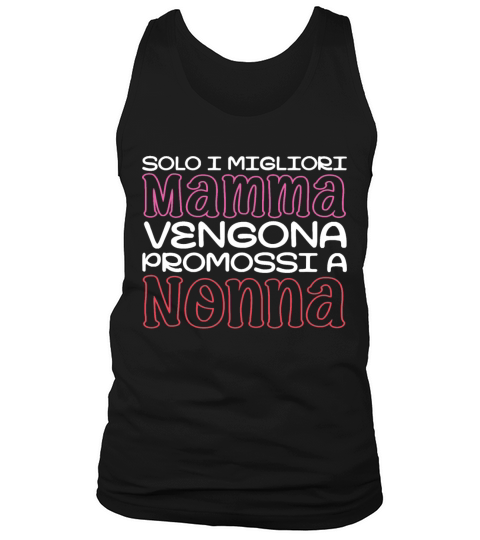 Best Moms Promoted To Grandmom Italian Mothers Day Tank Top Unisex