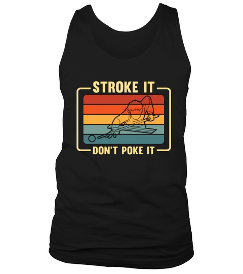 Cue Sports Stroke It Dont Poke It Retro Billiard Tank Top Unisex