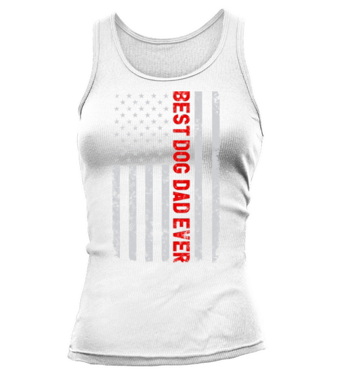 Best dog Dad Ever Funny Fathers Day Vintage Tank top Woman