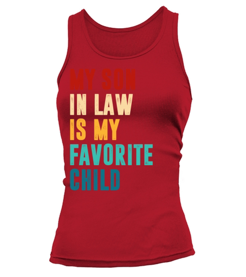 distressed my son in law is my favorite child Tank top Woman