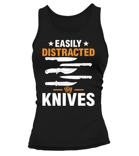 Easily Distracted By Knives Chefs Tools Kitchen Fo Tank top Woman