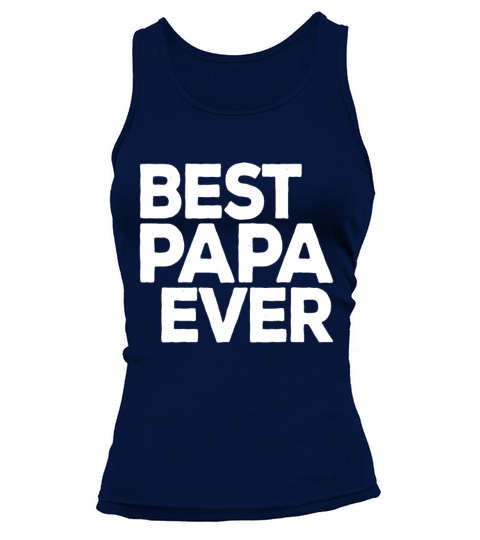 Mens Best Papa Ever - Cute Fathers Day Gift for D Tank top Woman