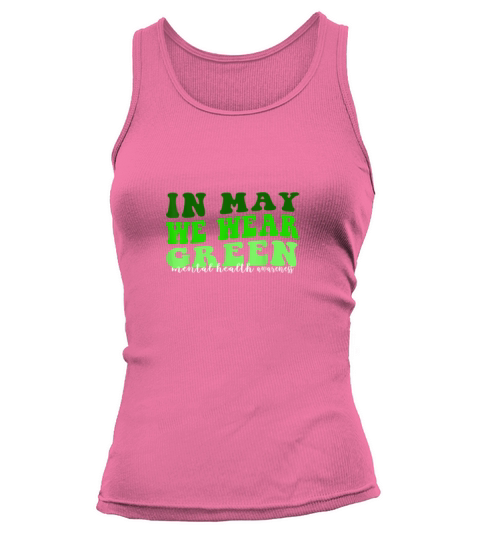 Mental Health Matters We Wear Green Mental Health Tank top Woman