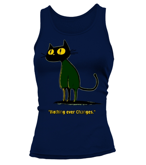 Nothing Ever Changes Vintage Cartoon Cat Tank top Woman