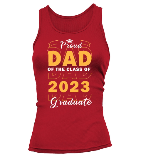 Proud Dad Family Graduation Class of 2023 Graduate Tank top Woman