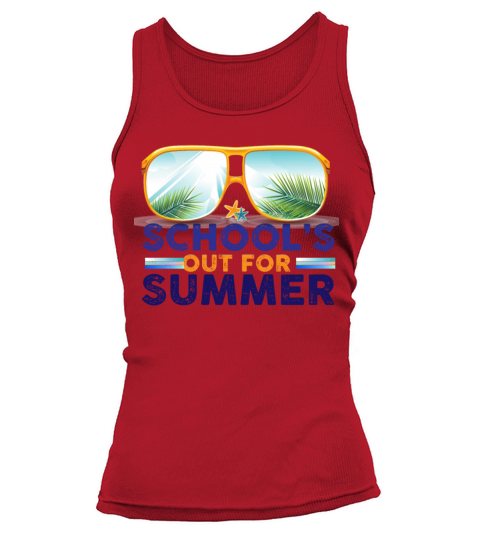 Schools Out For Summer Glasses Last Day Of School Tank top Woman