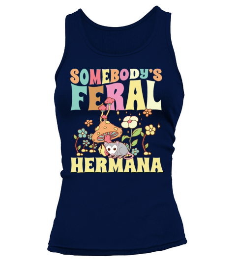 Somebodys Feral Hermana Spanish Sister Wild Tank top Woman