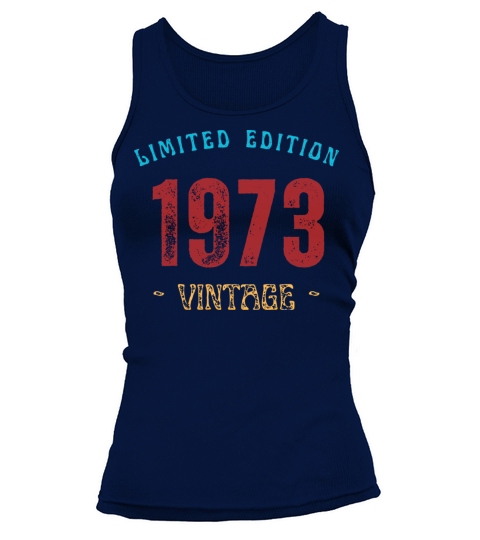 Vintage 1973 Limited Edition Years Old T Shirt Tank top Woman