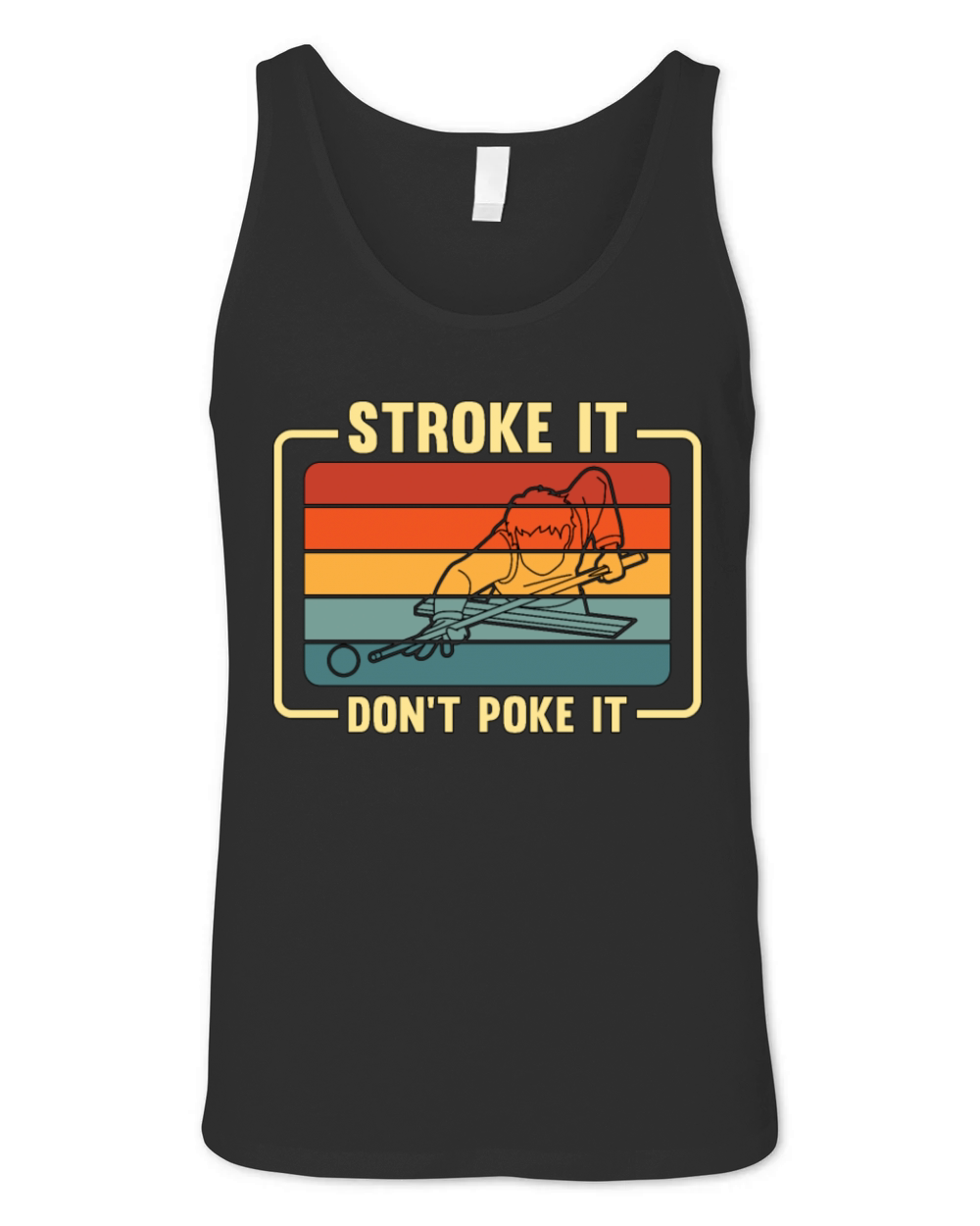 Cue Sports Stroke It Dont Poke It Retro Billiard Unisex Jersey Tank