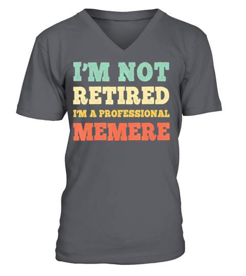 Im Not Retired Professional Memere Vintage V-Neck T-shirt