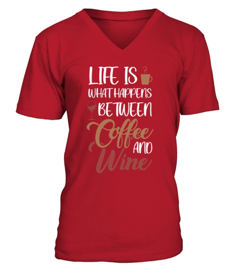 Life is between Coffee and Wine Latte Art Barista V-Neck T-shirt
